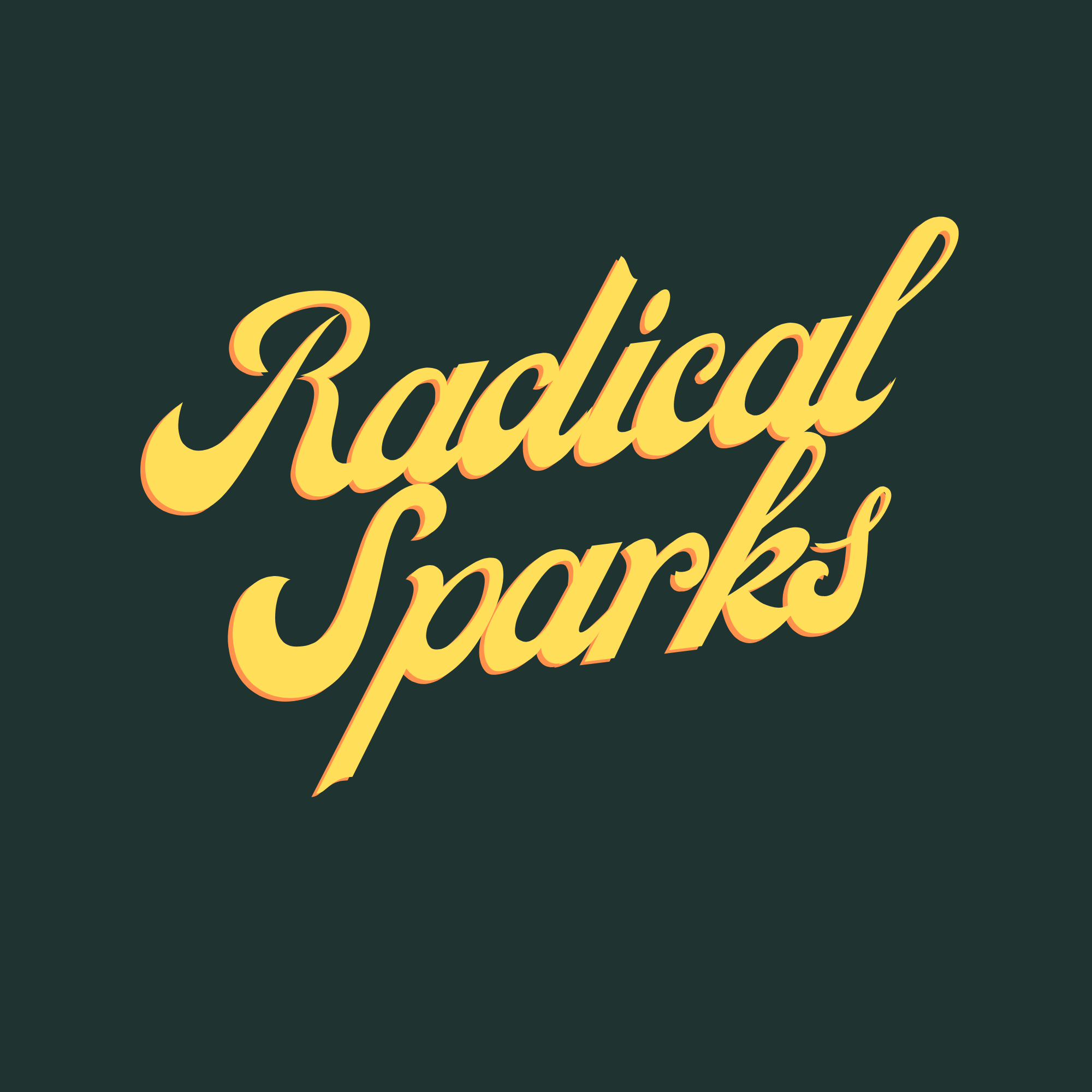 Radical Sparks